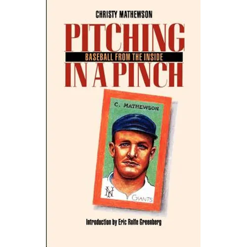 Pitching in a Pinch: Baseball from the Inside - Paperback