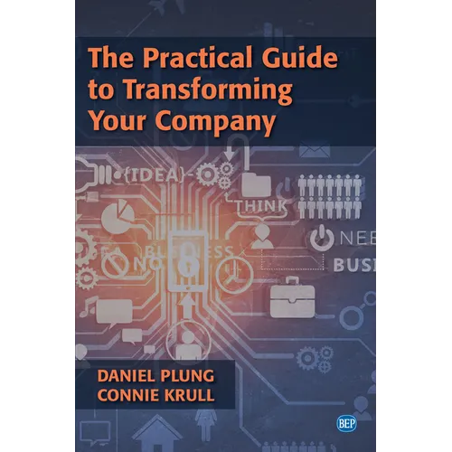 The Practical Guide to Transforming Your Company - Paperback