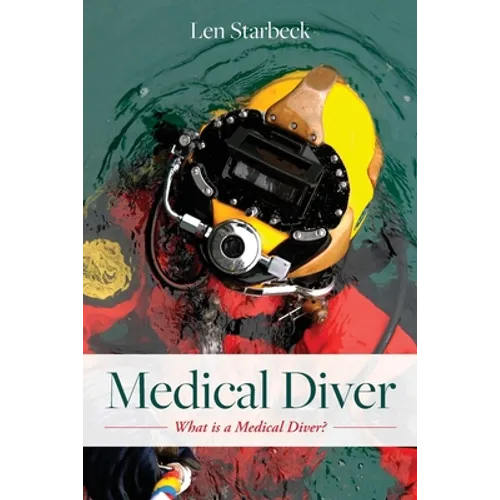 Medical Diver: What is a Medical Diver? - Paperback