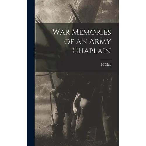 War Memories of an Army Chaplain - Hardcover