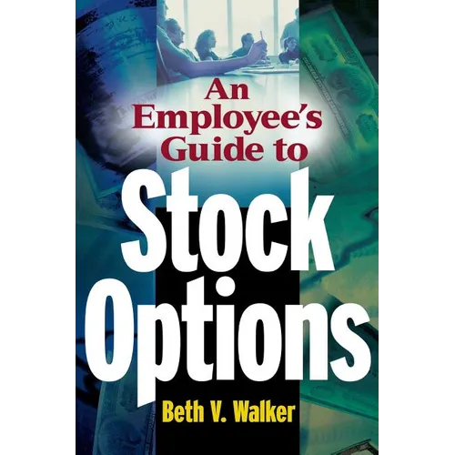 An Employee's Guide to Stock Options - Paperback