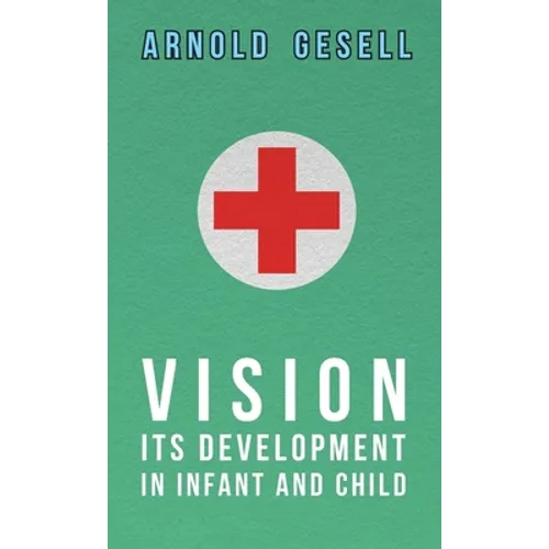 Vision - Its Development in Infant and Child - Hardcover