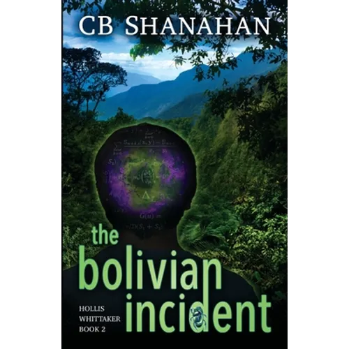 The Bolivian Incident: Hollis Whittaker Book 2 - Paperback