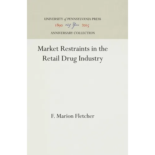 Market Restraints in the Retail Drug Industry - Hardcover