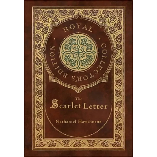 The Scarlet Letter (Royal Collector's Edition) (Case Laminate Hardcover with Jacket) - Hardcover