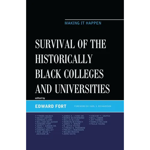 Survival of the Historically Black Colleges and Universities: Making it Happen - Paperback