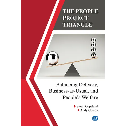 The People Project Triangle: Balancing Delivery, Business-as-Usual, and People's Welfare - Paperback