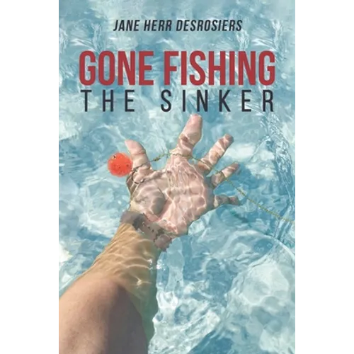 Gone Fishing: The Sinker - Paperback