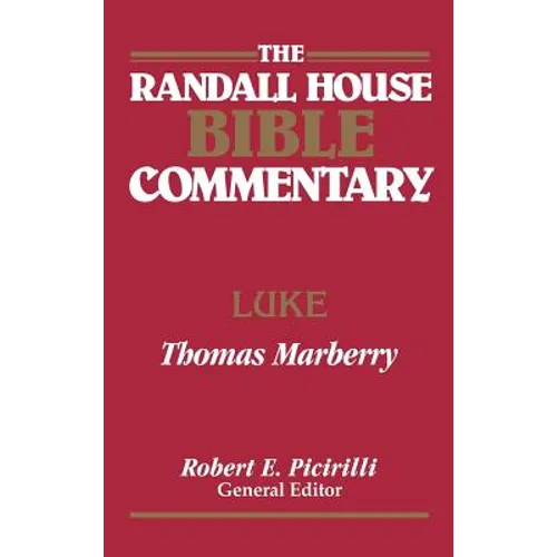 The Randall House Bible Commentary: Luke - Hardcover