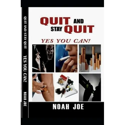 QUIT And Stay QUIT: YES you CAN - Paperback