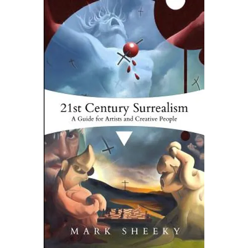 21st Century Surrealism: A Guide for Artists and Creative People - Paperback