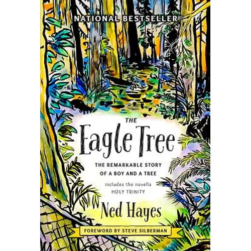 The Eagle Tree: The Remarkable Story of a Boy and a Tree - Hardcover