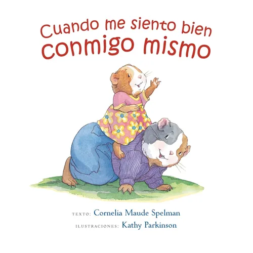 Cuando Me Siento Bien Conmigo Mismo - Hardcover