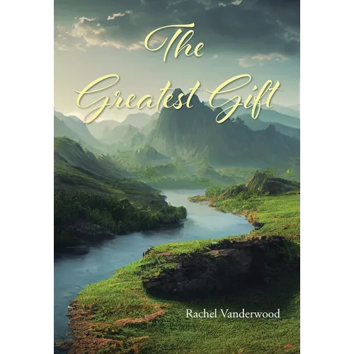 The Greatest Gift - Hardcover