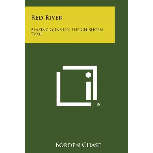 Red River: Blazing Guns on the Chisholm Trail - Paperback