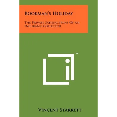 Bookman's Holiday: The Private Satisfactions of an Incurable Collector - Paperback