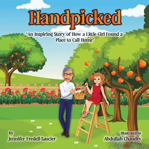 Handpicked: An Inspiring Story of How a Little Girl Found a Place to Call Home - Paperback