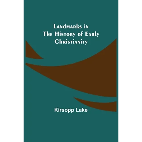 Landmarks in the History of Early Christianity - Paperback