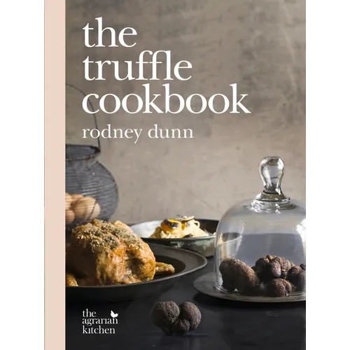 The Truffle Cookbook - Hardcover