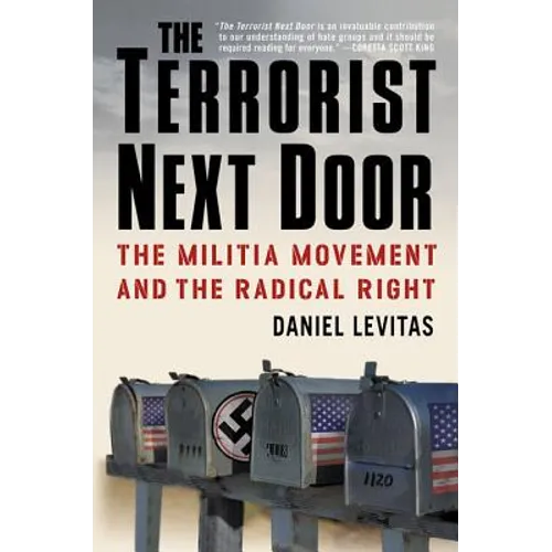 The Terrorist Next Door: The Militia Movement and the Radical Right - Paperback