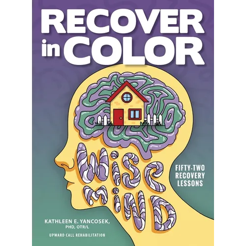 Recover in Color: 52 Recovery Lessons - Hardcover