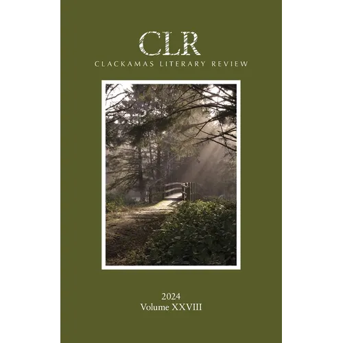 Clackamas Literary Review XXVIII - Paperback