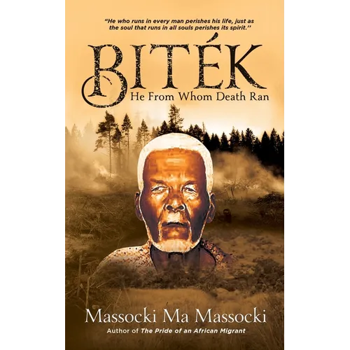 Biték: He From Whom Death Ran - Paperback