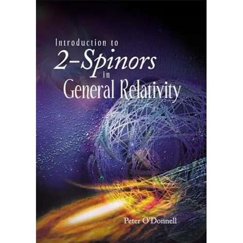 Introduction to 2-Spinors in General Relativity - Hardcover