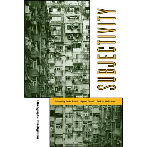 Subjectivity: Ethnographic Investigations Volume 7 - Paperback