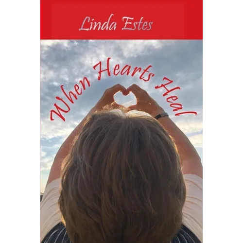 When Hearts Heal - Paperback
