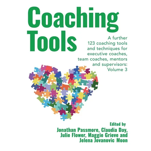 Coaching Tools: 123 coaching tools and techniques for executive coaches, team coaches, mentors and supervisors: WeCoach! Volume 3 - Paperback