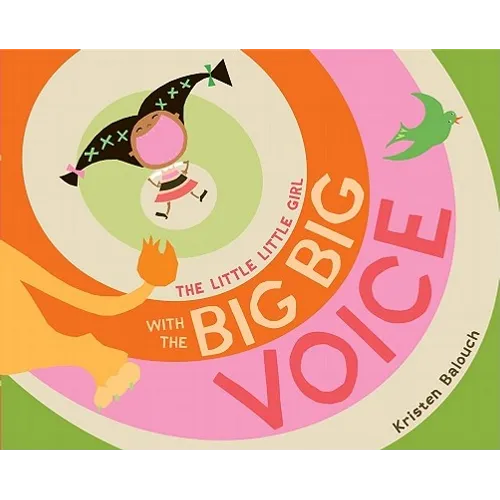 The Little Little Girl with the Big Big Voice - Hardcover