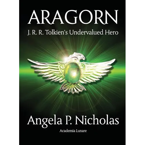Aragorn: J. R. R. Tolkien's Undervalued Hero - Paperback