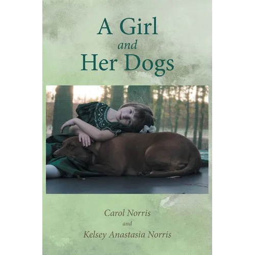 A Girl and Her Dogs - Paperback