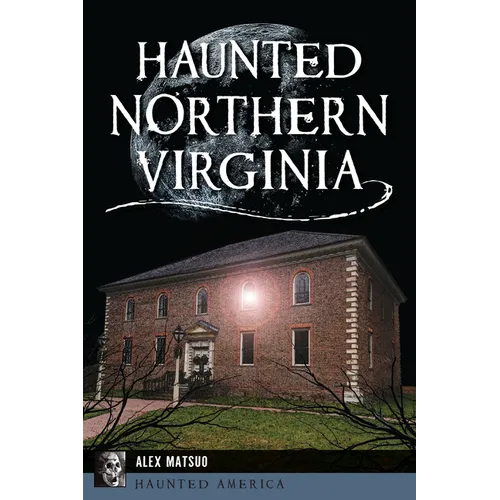 Haunted Northern Virginia - Paperback