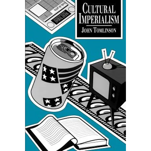 Cultural Imperialism: A Critical Introduction - Paperback