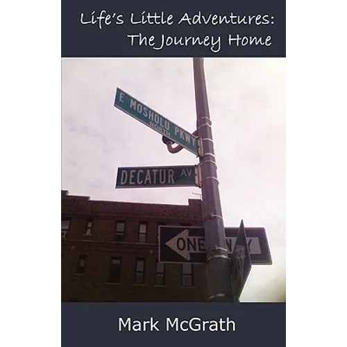 Life's Little Adventures: The Journey Home - Paperback