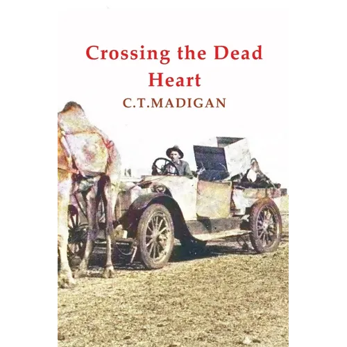 Crossing the Dead Heart - Paperback