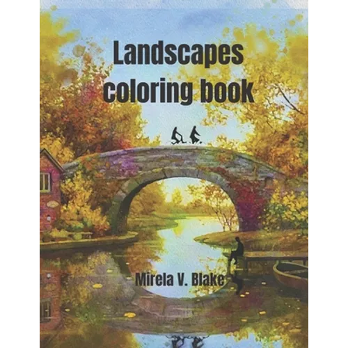 Landscapes Coloring Book: Amazing pictures for you - Adult coloring book - Beautiful relaxing pages - Paperback