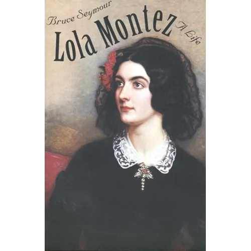 Lola Montez: A Life - Paperback