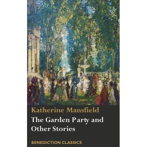 The Garden Party and Other Stories - Hardcover