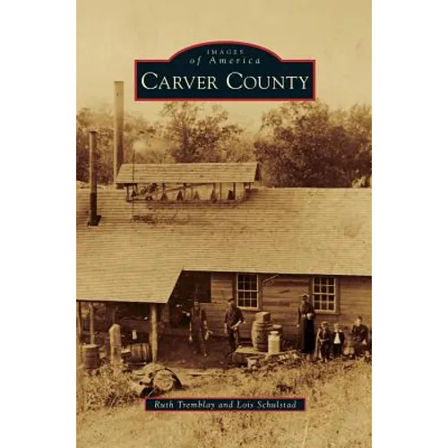 Carver County - Hardcover