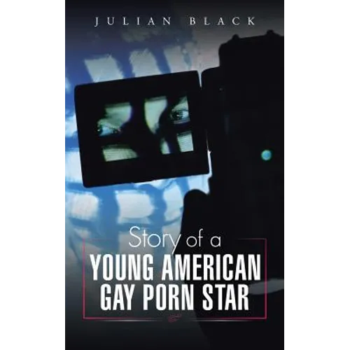 Story of a Young American Gay Porn Star - Paperback