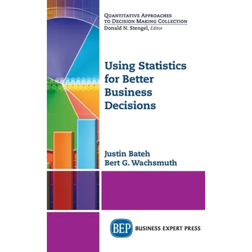 Using Statistics for Better Business Decisions - Hardcover