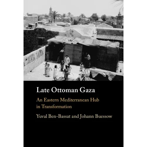 Late Ottoman Gaza - Hardcover