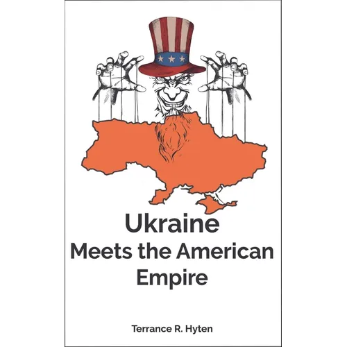 Ukraine Meets the American Empire - Paperback