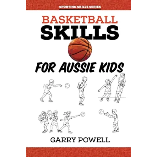 Basketball Skills for Aussie Kids - Paperback
