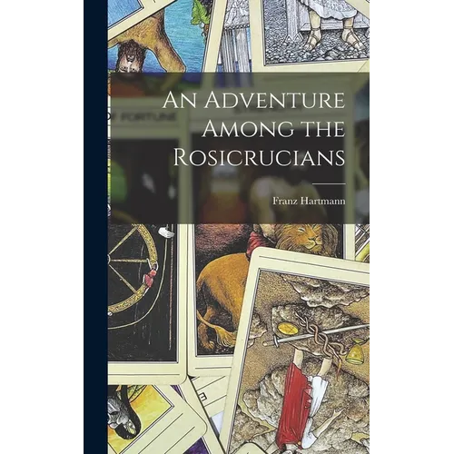 An Adventure Among the Rosicrucians - Hardcover