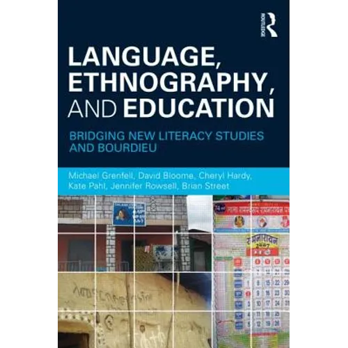 Language, Ethnography, and Education: Bridging New Literacy Studies and Bourdieu - Paperback