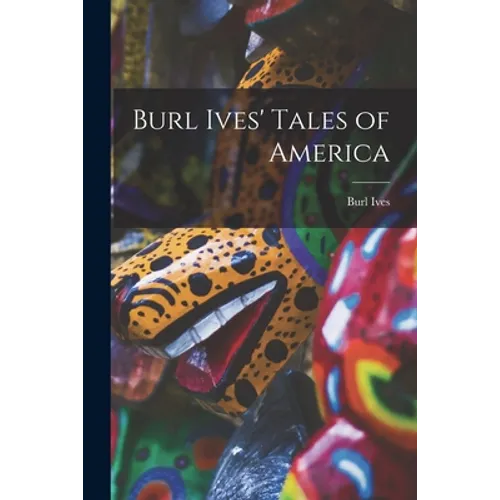 Burl Ives' Tales of America - Paperback